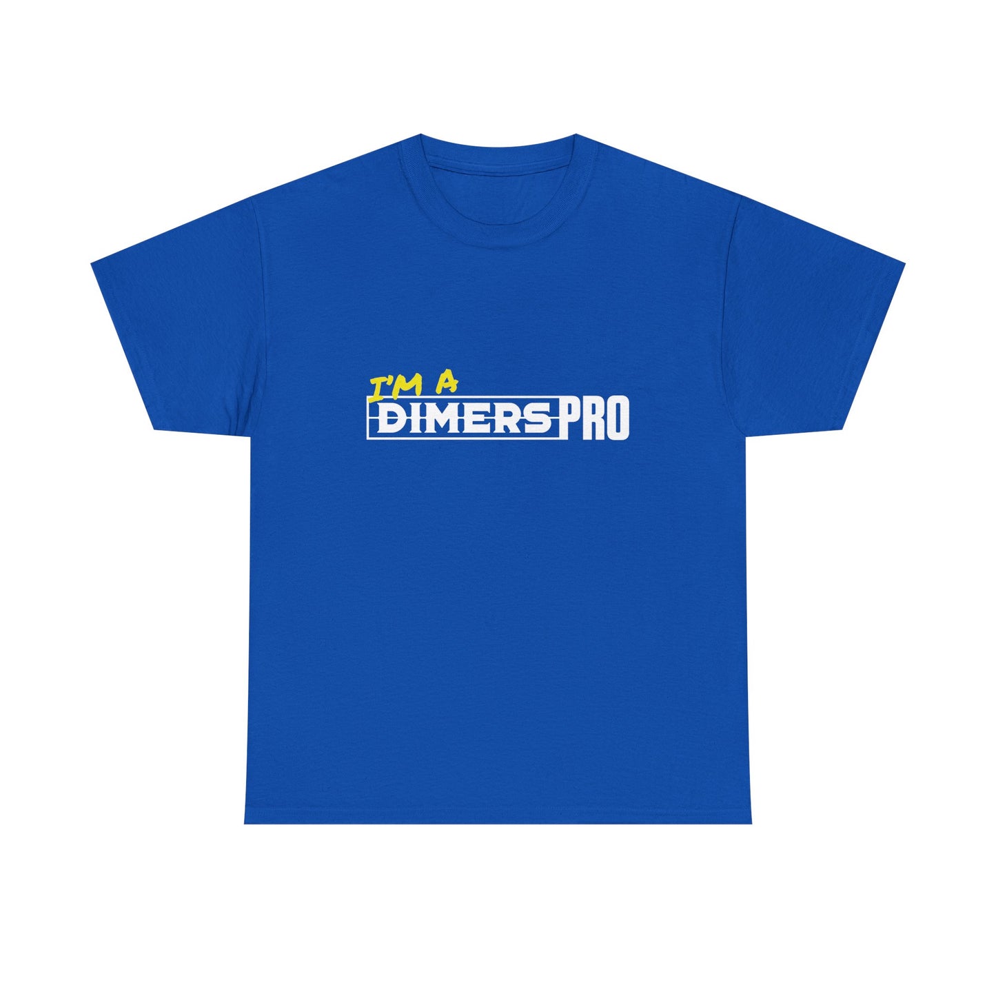 I'm A Dimers Pro Basic Tee