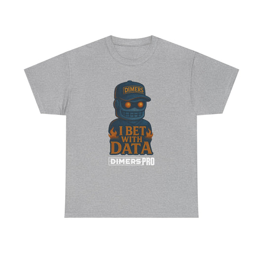 I Bet With Data Dimers Pro Tee